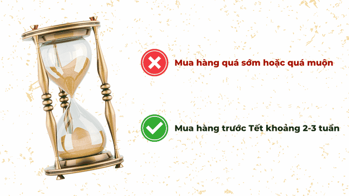 Không nên mua quà Tết doanh nghiệp quá sớm hoặc quá muộn.