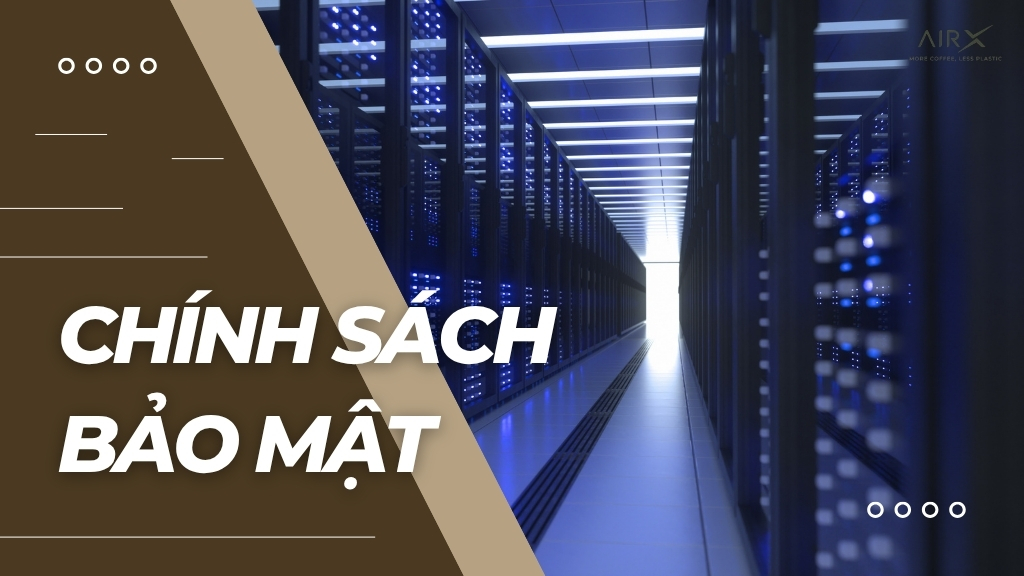 Chính sách bảo mật 1 Chính sách bảo mật