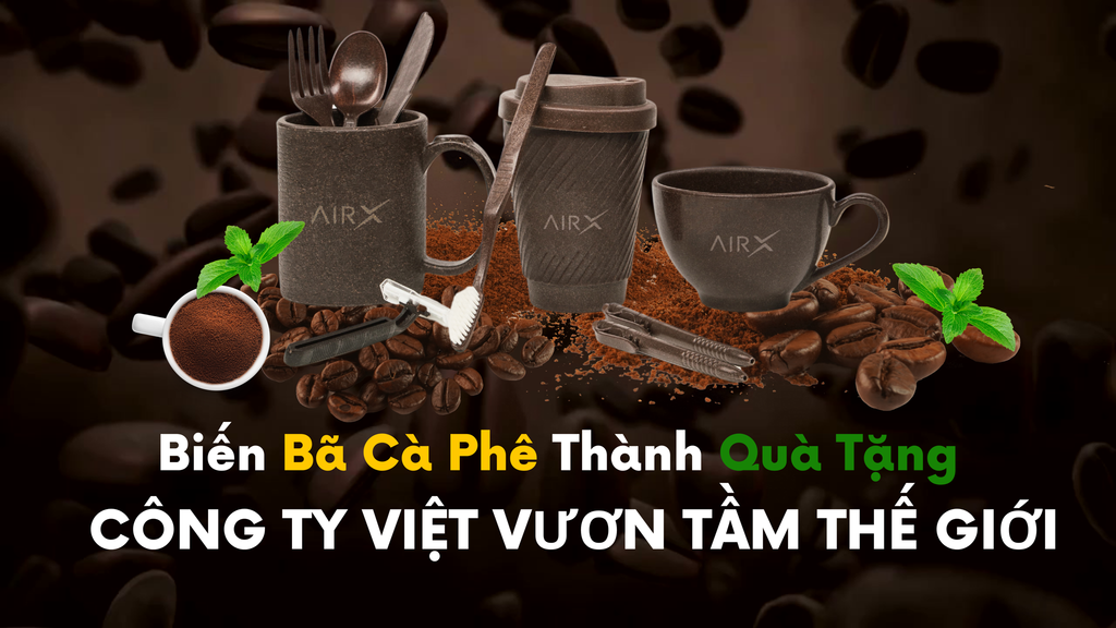Biến Bã Cà Phê Thành Quà Tặng - Công Ty Việt Vươn Tầm Thế Giới
