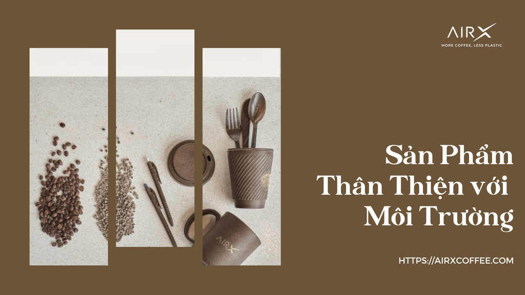 Sản Phẩm Thân Thiện với Môi Trường: Mang Lại Lợi Ích Gấp Bội